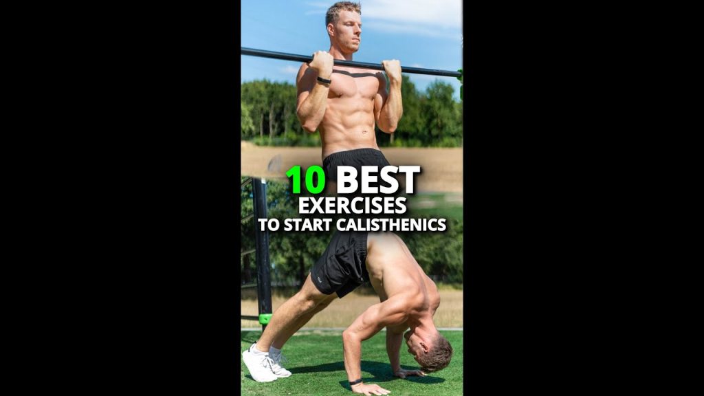 10 Best Exercises to Start Calisthenics + Workout Plan