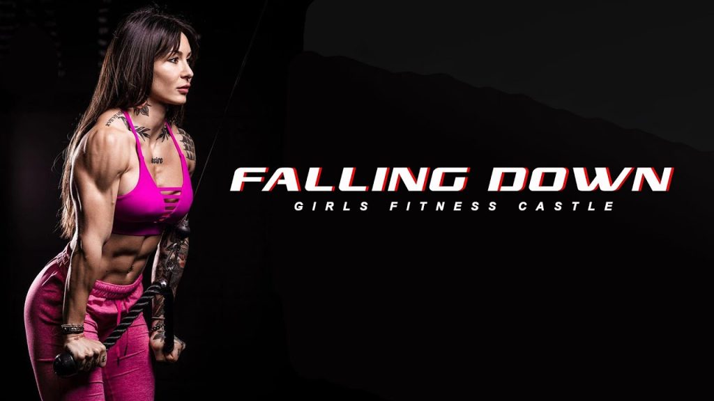 FALLING DOWN – FEMALE FITNESS MOTIVATION