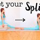 Get the Splits Fast! Stretches for Splits Flexibility