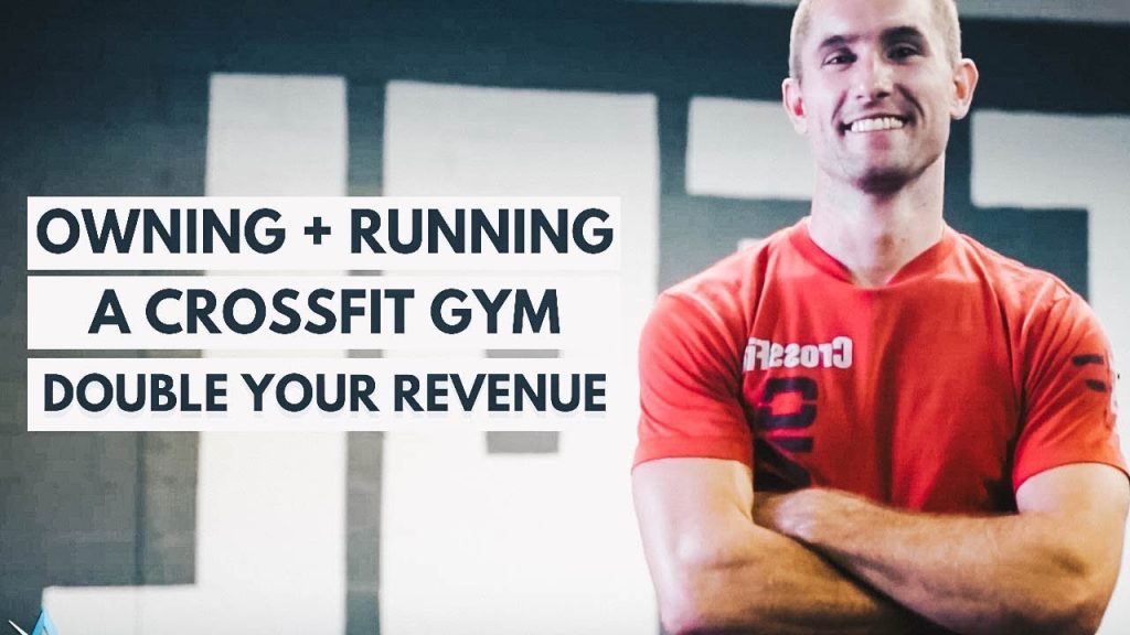 HOW TO START + RUN A SUCCESSFUL CROSSFIT GYM | Increase Revenue With Personal Training