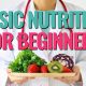 Basic Nutrition for Beginners | Eat Healthier in 2020!