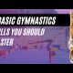 9 Basic Gymnastics Skills You Should Master