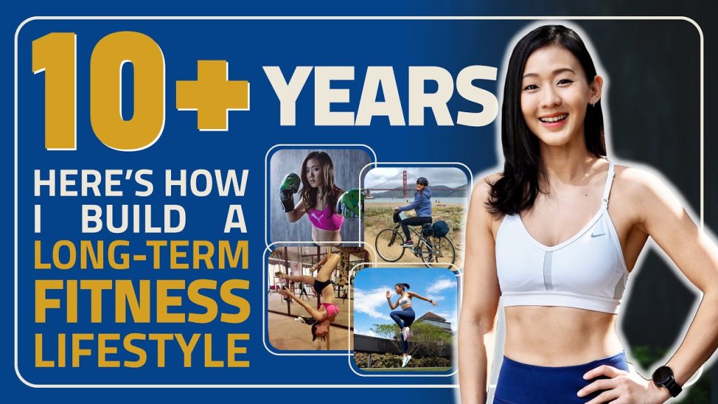 10+ Years – Here’s How I Build A Long Term Fitness Lifestyle | Joanna Soh