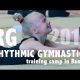 TRAINING CAMP IN RUSSIA 2019 / RHYTHMIC GYMNASTICS