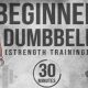 30 Minute Full Body Beginner Dumbbell Workout [With Modifications]
