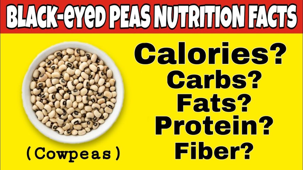 Nutrition Facts of Black-eyed Peas (Cowpeas) | Health Benefits of Black-eyed Peas (Cowpeas)