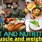 Diet and nutrition for muscle and weight gain