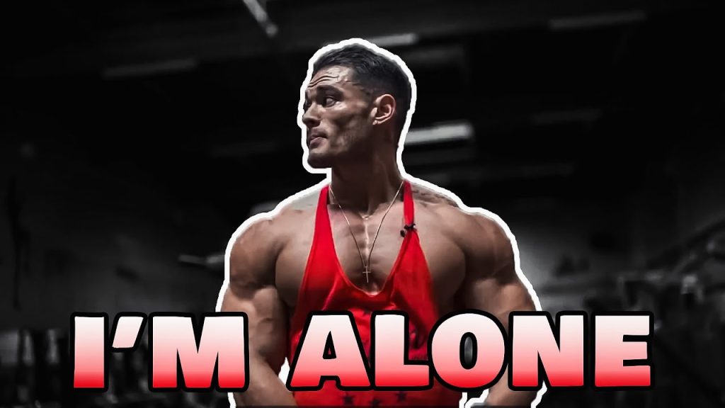 I’M ALONE – Fitness Motivation
