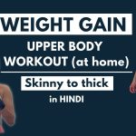Upper body workout to gain weight in the right places (at home)