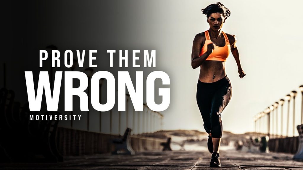 PROVE THEM WRONG