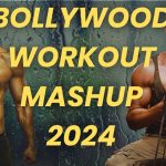 BOLLYWOOD WORKOUT MASHUP 2024