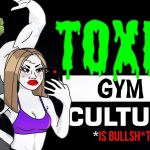 The Rise of “Toxic Gym Culture”