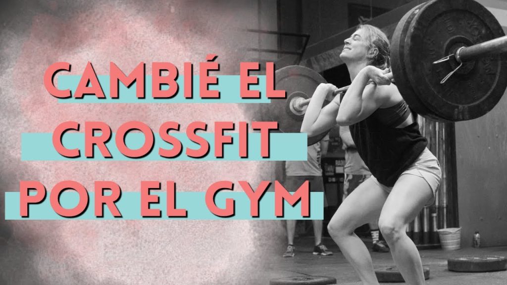 CROSSFIT O GYM: Esta es mi experiencia